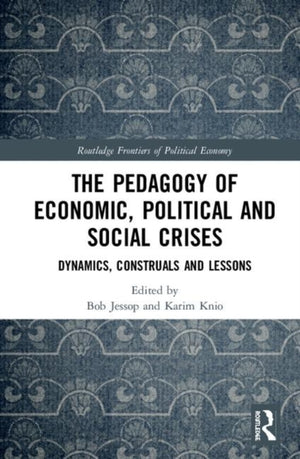 Pedagogy of Economic, Political and Social Crises