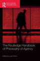 Book cover of: Routledge Handbook of Philosophy of Agency. By: Luca Ferrero