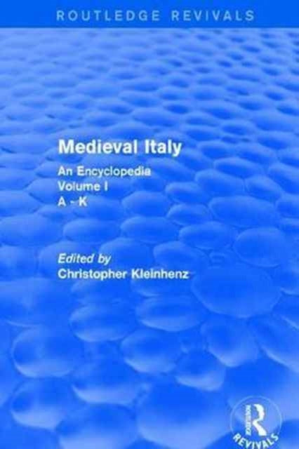 Book cover of: Routledge Revivals: Medieval Italy (2004). By: Christopher Kleinhenz