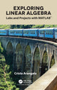 Book cover of: Exploring Linear Algebra. By: Crista Arangala