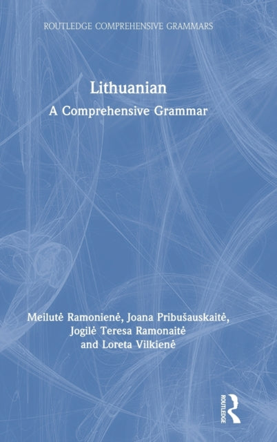Book cover of: Lithuanian: A Comprehensive Grammar. By: Meilutė Ramonienė