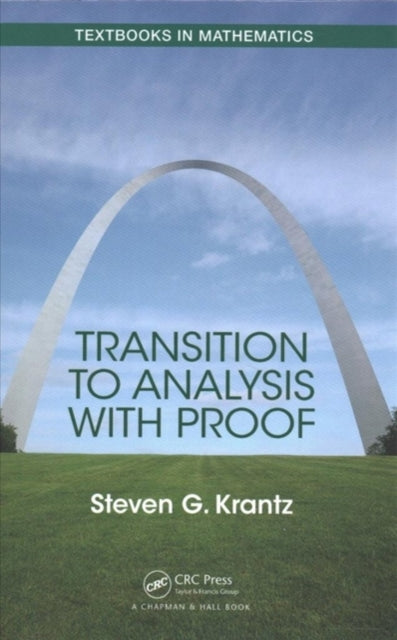 Book cover of: Transition to Analysis with Proof. By: Steven Krantz
