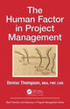 Book cover of: Human Factor in Project Management. By: Denise Thompson
