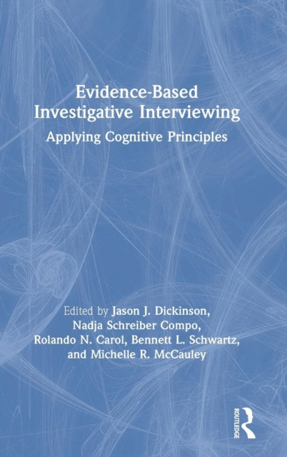 Book cover of: Evidence-based Investigative Interviewing. By: Jason J. Dickinson