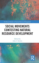 Book cover of: Social Movements Contesting Natural Resource Development. By: John F. Devlin