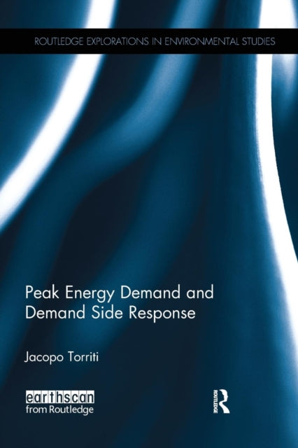 Book cover of: Peak Energy Demand and Demand Side Response. By: Jacopo Torriti