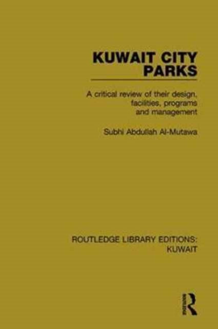 Book cover of: Kuwait City Parks. By: Subhi Abdullah Al-Mutawa