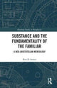 Book cover of: Substance and the Fundamentality of the Familiar. By: Ross D. Inman