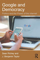 Book cover of: Google and Democracy. By: Sean Richey