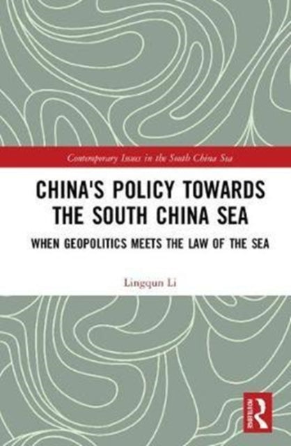 Book cover of: China's Policy towards the South China Sea. By: Lingqun Li