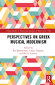 Book cover of: Perspectives on Greek Musical Modernism. By: Eva Mantzourani