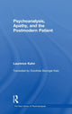 Book cover of: Psychoanalysis, Apathy, and the Postmodern Patient. By: Laurence Kahn