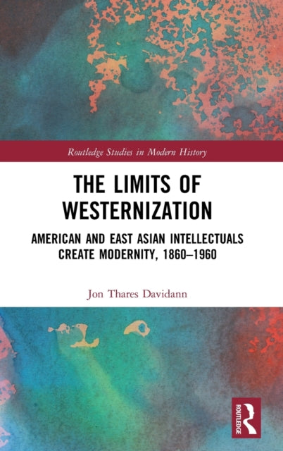 Book cover of: Limits of Westernization. By: Jon T. Davidann