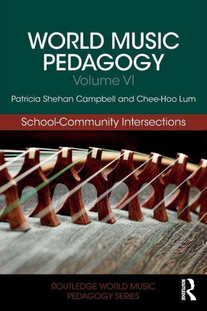 Book cover of: World Music Pedagogy, Volume VI: School-Community Intersections. By: Patricia Shehan Campbell