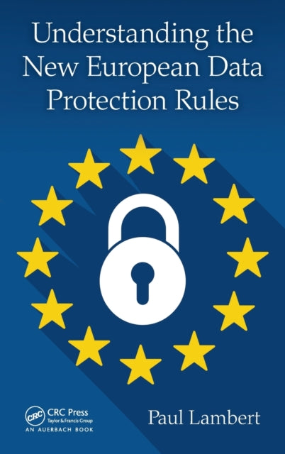Understanding the New European Data Protection Rules