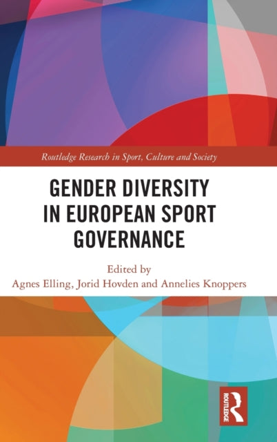Book cover of: Gender Diversity in European Sport Governance. By: Agnes Elling