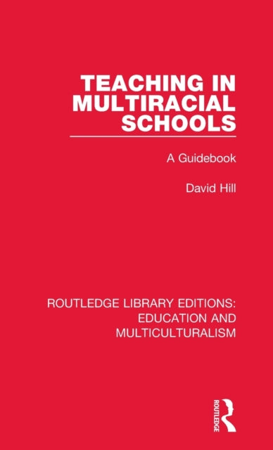 Book cover of: Teaching in Multiracial Schools. By: David Hill
