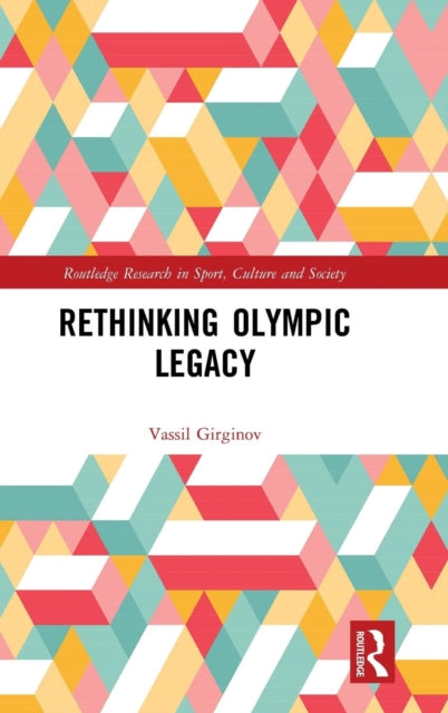 Book cover of: Rethinking Olympic Legacy. By: Vassil Girginov