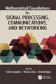 Book cover of: Mathematical Foundations for Signal Processing, Communications, and Networking. By: Erchin Serpedin