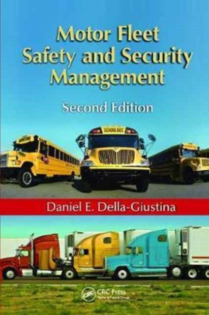 Book cover of: Motor Fleet Safety and Security Management. By: Daniel Della-Giustina