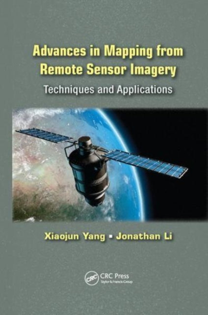 Book cover of: Advances in Mapping from Remote Sensor Imagery. By: Xiaojun Yang