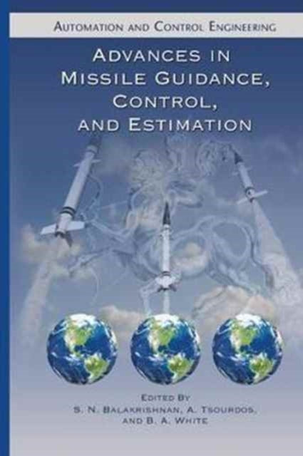 Book cover of: Advances in Missile Guidance, Control, and Estimation. By: S. N. Balakrishnan