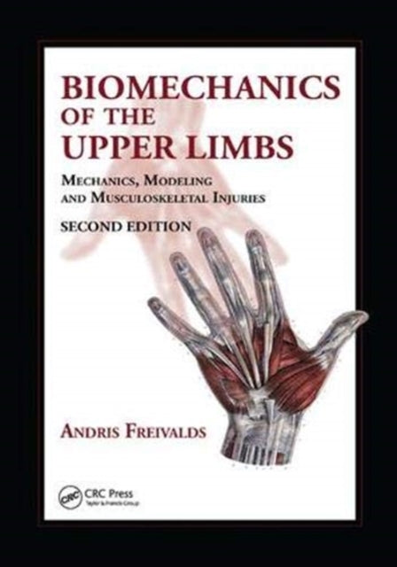 Book cover of: Biomechanics of the Upper Limbs. By: Andris Freivalds