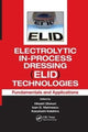 Book cover of: Electrolytic In-Process Dressing (ELID) Technologies. By: Hitoshi Ohmori