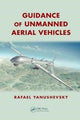 Book cover of: Guidance of Unmanned Aerial Vehicles. By: Rafael Yanushevsky