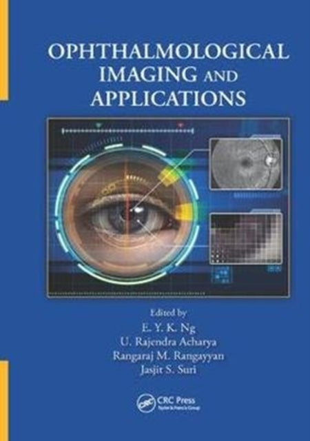 Book cover of: Ophthalmological Imaging and Applications. By: E. Y. K. Ng