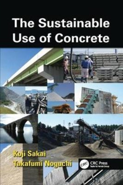 Book cover of: Sustainable Use of Concrete. By: Koji Sakai