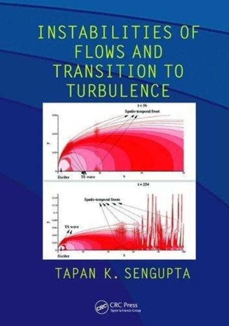 Book cover of: Instabilities of Flows and Transition to Turbulence. By: Tapan K. Sengupta