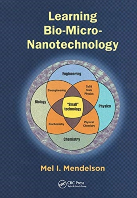 Book cover of: Learning Bio-Micro-Nanotechnology. By: Mel I. Mendelson
