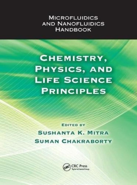 Book cover of: Microfluidics and Nanofluidics Handbook. By: Sushanta K. Mitra