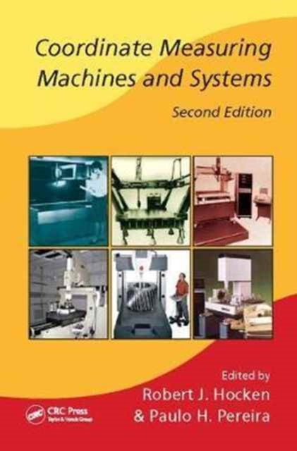Book cover of: Coordinate Measuring Machines and Systems. By: Robert J. Hocken