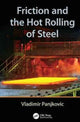 Book cover of: Friction and the Hot Rolling of Steel. By: Vladimir Panjkovic