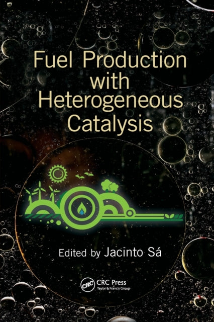 Book cover of: Fuel Production with Heterogeneous Catalysis. By: Jacinto Sa
