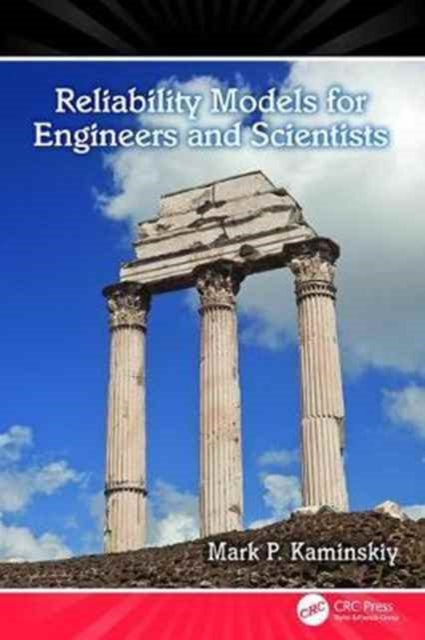 Book cover of: Reliability Models for Engineers and Scientists. By: Mark P. Kaminskiy