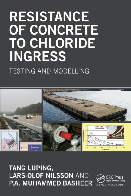 Book cover of: Resistance of Concrete to Chloride Ingress. By: Luping Tang