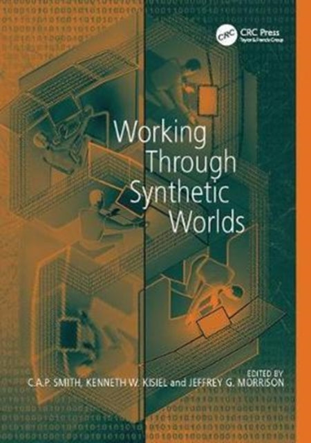 Book cover of: Working Through Synthetic Worlds. By: Kenneth W. Kisiel