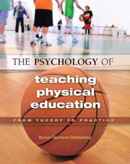 Book cover of: Psychology of Teaching Physical Education. By: Bonnie Blankenship