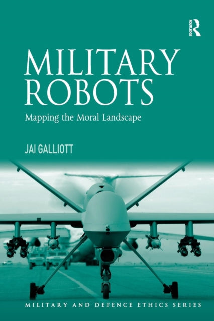 Book cover of: Military Robots. By: Jai Galliott