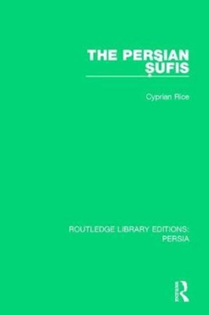 Book cover of: Persian Sufis. By: Cyprian Rice