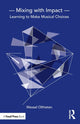 Book cover of: Mixing with Impact. By: Wessel Oltheten