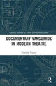 Book cover of: Documentary Vanguards in Modern Theatre. By: Timothy Youker