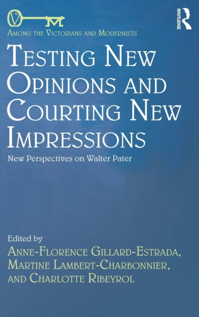 Book cover of: Testing New Opinions and Courting New Impressions. By: Anne Florence Gillard Estrada