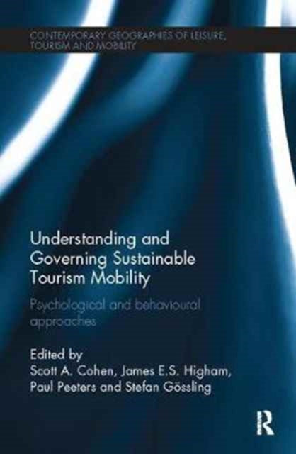 Book cover of: Understanding and Governing Sustainable Tourism Mobility. By: Scott A. Cohen