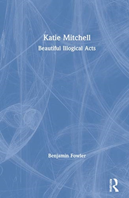 Book cover of: Katie Mitchell. By: Benjamin Fowler