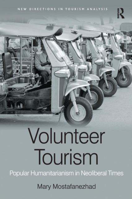 Book cover of: Volunteer Tourism. By: Mary Mostafanezhad