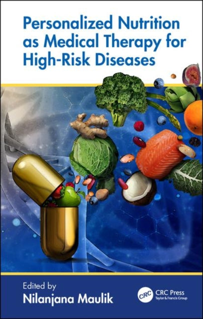 Book cover of: Personalized Nutrition as Medical Therapy for High-Risk Diseases. By: Nilanjana Maulik